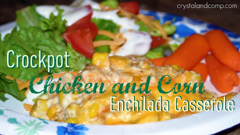 crockpot chicken and corn enchilada casserole