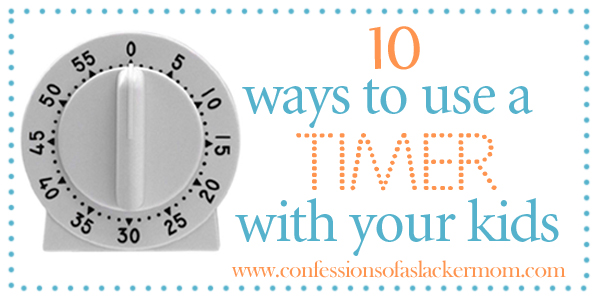 10 Ways to Use a Timer With Kids