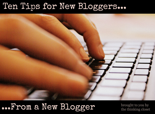 ten tips for ne wbloggers